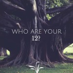Who Are Your 12?