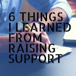6 Things I Learned From Raising Support