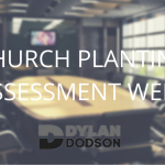 Church Planting Assessment Week