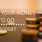 Telling Your Money Where To Go: How to Budget